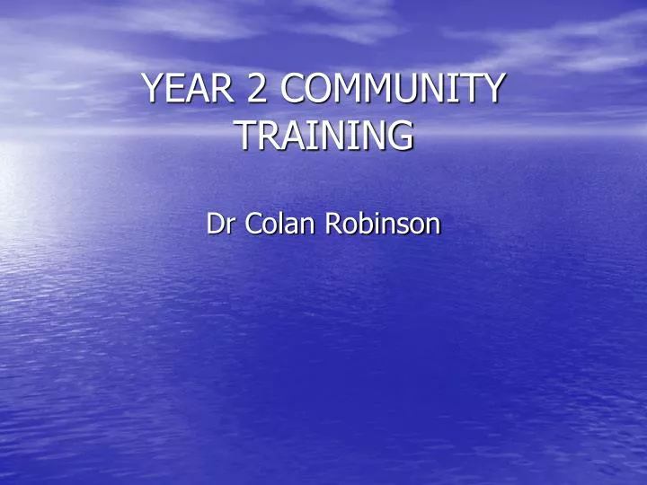 year 2 community training dr colan robinson