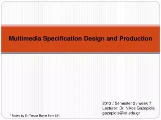 Multimedia Specification Design and Production