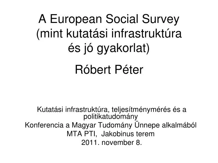 a european social survey mint kutat si infrastrukt ra s j gyakorlat r bert p ter