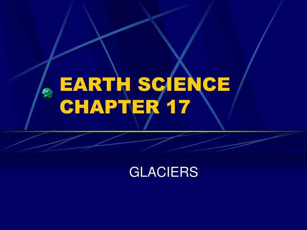 PPT - EARTH SCIENCE CHAPTER 17 PowerPoint Presentation, free download ...