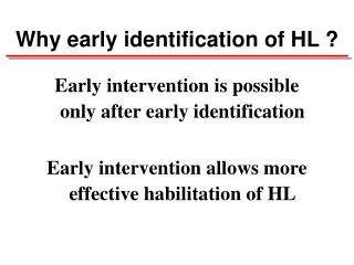 Early intervention is possible only after early identification