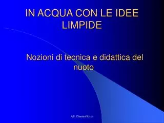 in acqua con le idee limpide