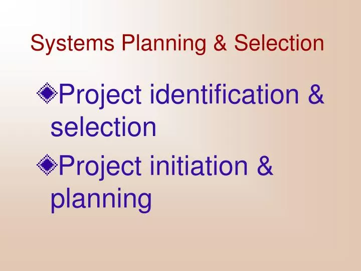 systems planning selection