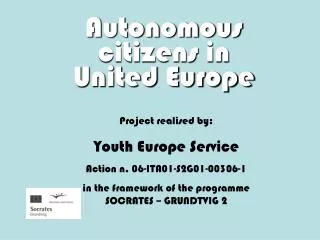Autonomous citizens in United Europe