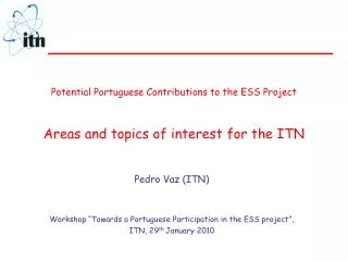 Potential Portuguese Contributions to the ESS Project Areas and topics of interest for the ITN