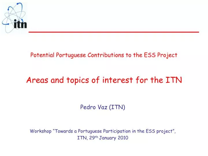 potential portuguese contributions to the ess project areas and topics of interest for the itn