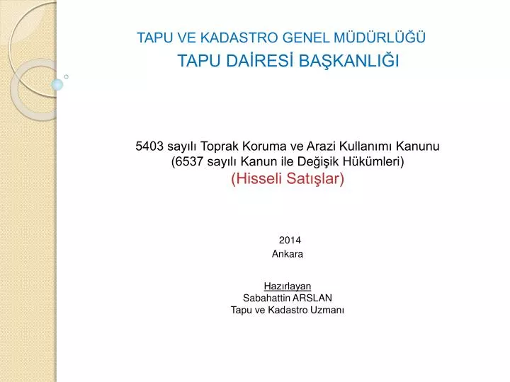 PPT - TAPU VE KADASTRO GENEL MÜDÜRLÜĞÜ TAPU DAİRESİ BAŞKANLIĞI ...