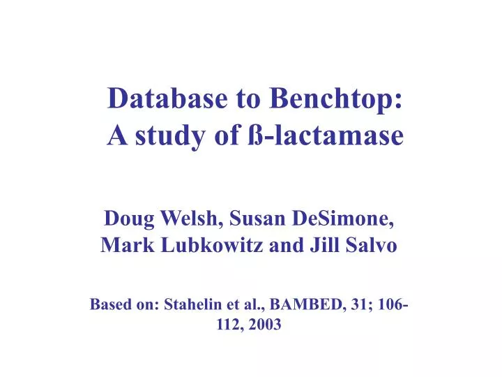 database to benchtop a study of lactamase