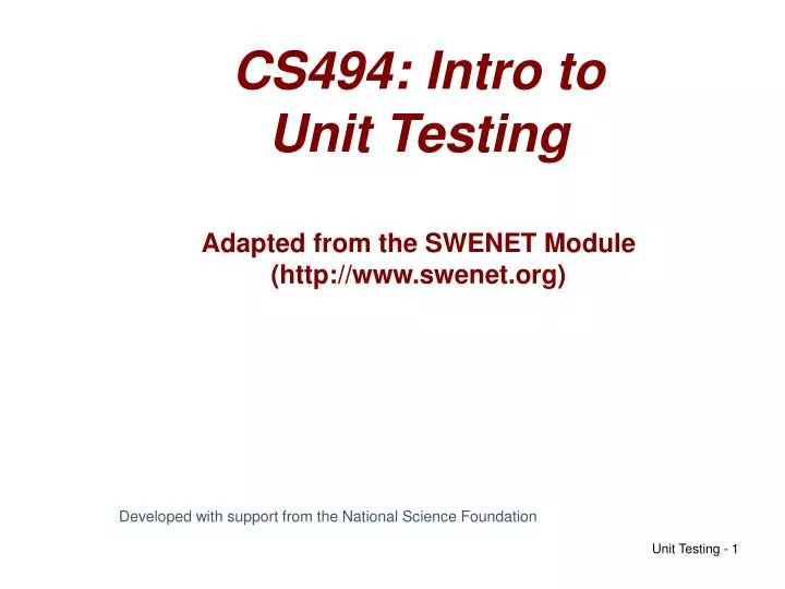 cs494 intro to unit testing adapted from the swenet module http www swenet org