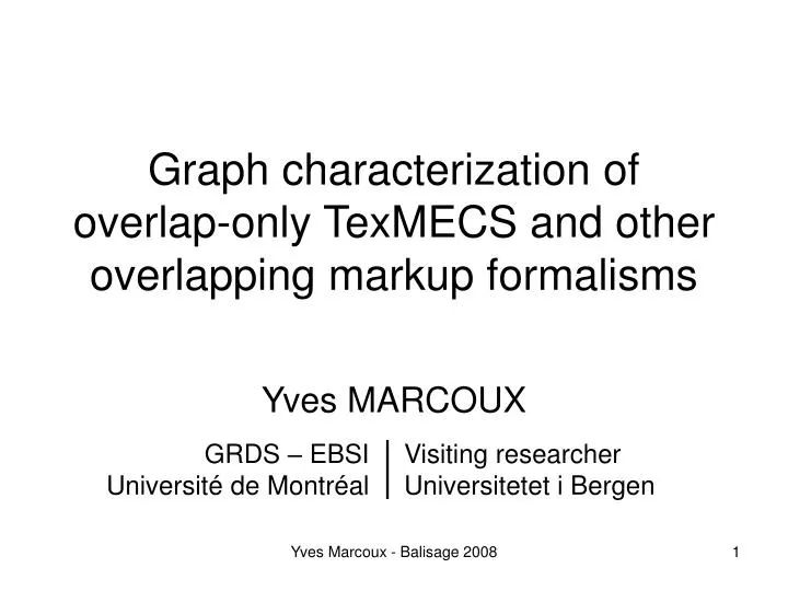graph characterization of overlap only texmecs and other overlapping markup formalisms