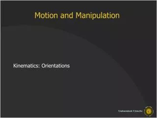 Motion and Manipulation