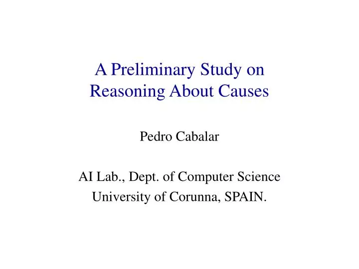 a preliminary study on reasoning about causes