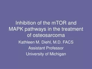 Inhibition of the mTOR and MAPK pathways in the treatment of osteosarcoma