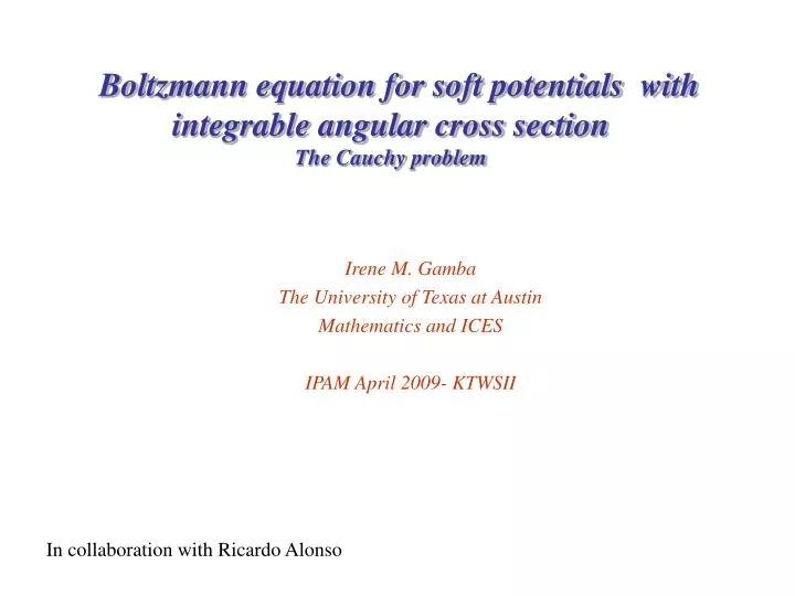 boltzmann equation for soft potentials with integrable angular cross section the cauchy problem