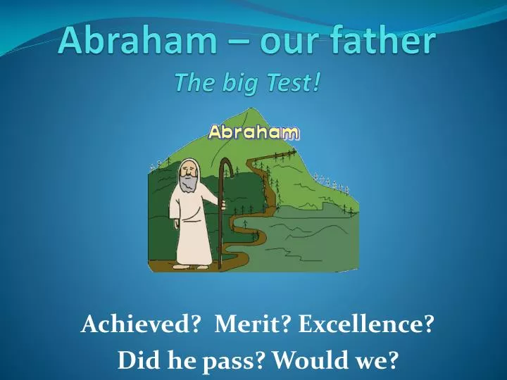 abraham our father the big test