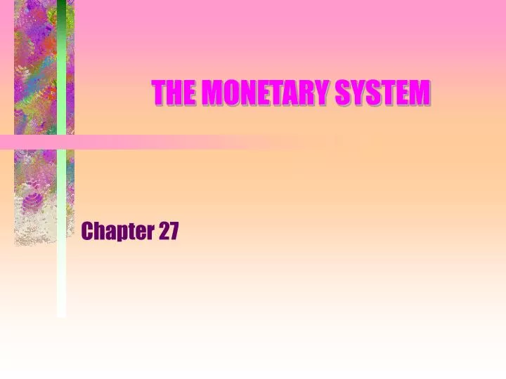 the monetary system