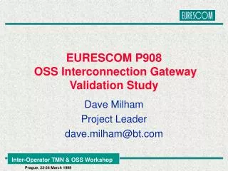 EURESCOM P908 OSS Interconnection Gateway Validation Study