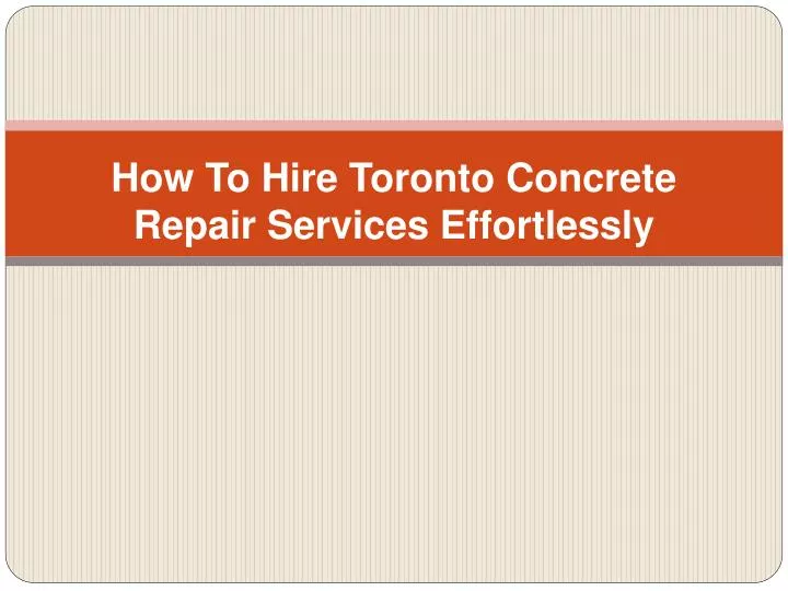 how to hire toronto concrete repair services effortlessly