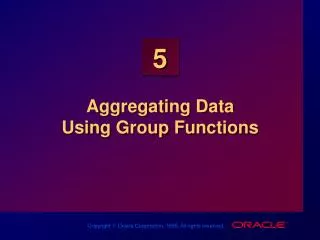 Aggregating Data Using Group Functions