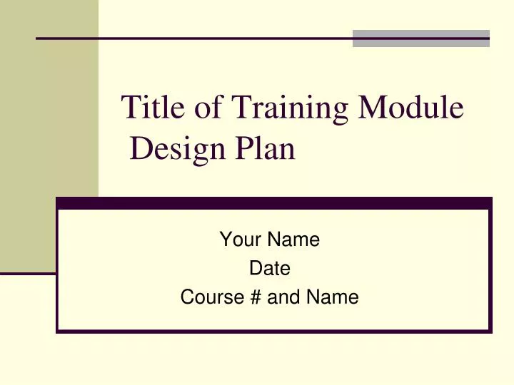 title of training module design plan