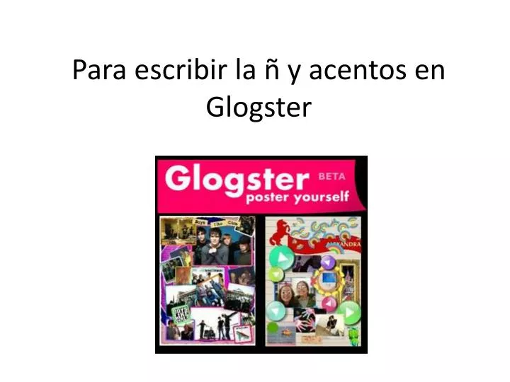 para escribir la y acentos en glogster