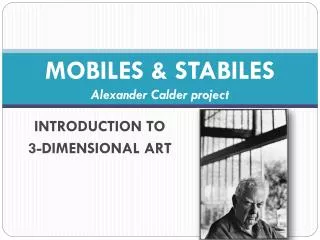 MOBILES &amp; STABILES Alexander Calder project