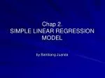 Chap 2. SIMPLE LINEAR REGRESSION MODEL - slide 1