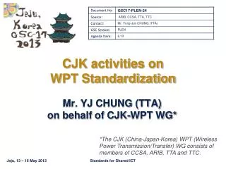 CJK activities on WPT Standardization