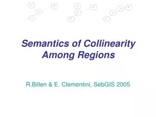 Semantics of Collinearity Among Regions