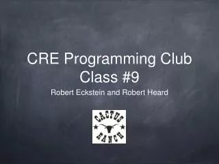 CRE Programming Club Class #9