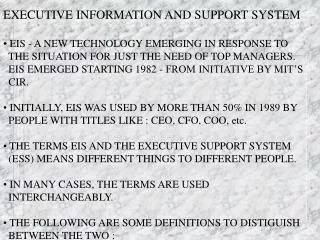 EXECUTIVE INFORMATION AND SUPPORT SYSTEM EIS - A NEW TECHNOLOGY EMERGING IN RESPONSE TO