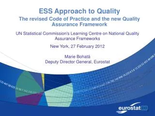 ESS Approach to Quality The revised Code of Practice and the new Quality Assurance Framework