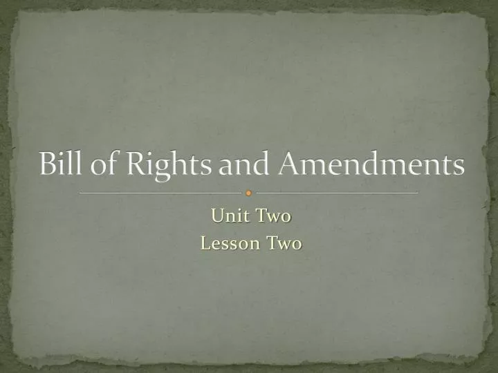 bill of rights and amendments