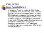 JOHN RAWLS César Augusto Ramos - slide 1