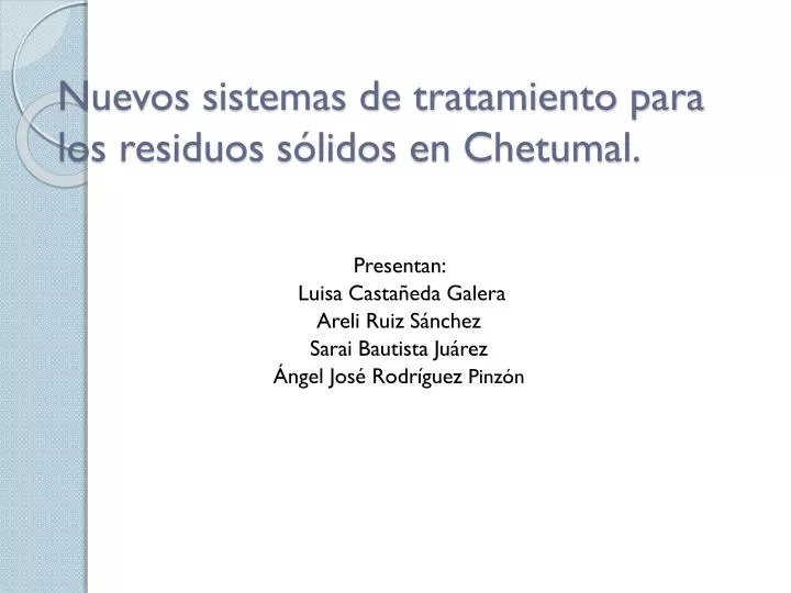 nuevos sistemas de tratamiento para los residuos s lidos en chetumal