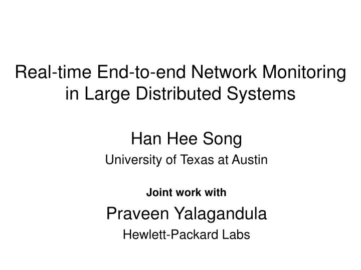 real time end to end network monitoring in large distributed systems