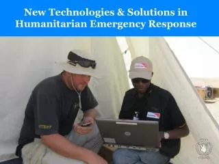 New Technologies &amp; Solutions in Humanitarian Emergency Response
