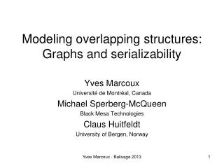 Modeling overlapping structures: Graphs and serializability