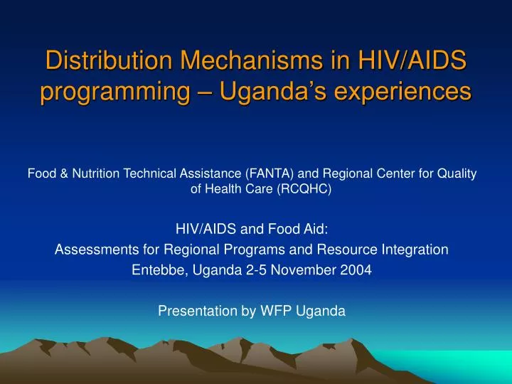 distribution mechanisms in hiv aids programming uganda s experiences