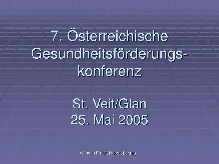 7 sterreichische gesundheitsf rderungs konferenz st veit glan 25 mai 2005