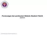 Perancangan dan pembuatan Website Akademi Teknik 10107271 - slide 1