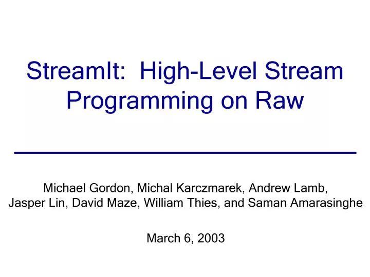 streamit high level stream programming on raw