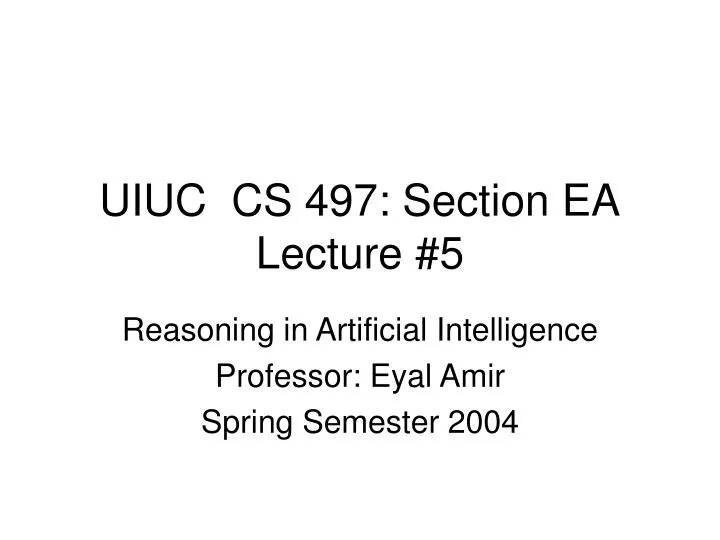 uiuc cs 497 section ea lecture 5