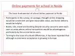 some knowlegde about online payment for school in Noida - slide 1