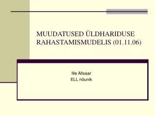 muudatused ldhariduse rahastamismudelis 01 11 06