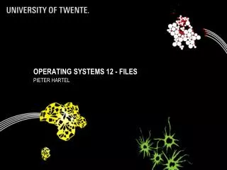Operating Systems 12 - files