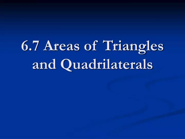 6 7 areas of triangles and quadrilaterals