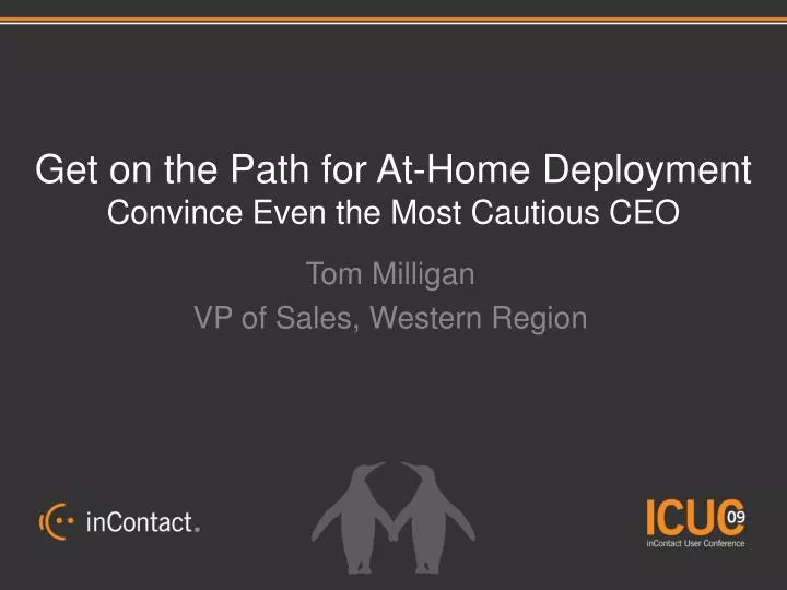 get on the path for at home deployment convince even the most cautious ceo