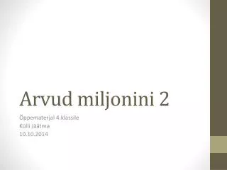 arvud miljonini 2