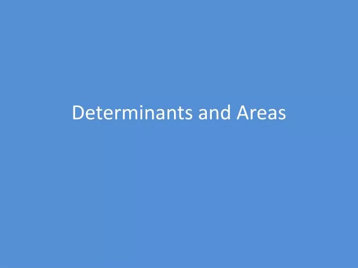 determinants and areas